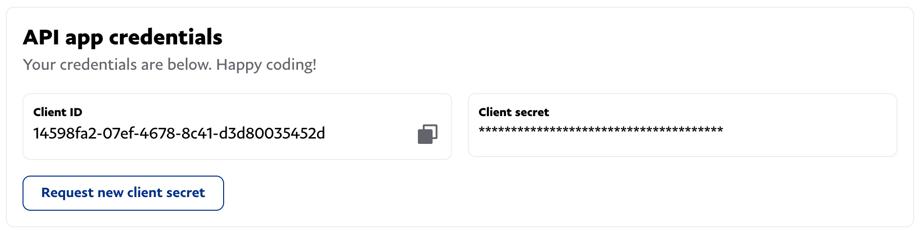 The Request new client secret option to the right in the Dashboard.